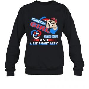 Primerica Girl Classy Sassy And A Bit Smart Assy T-Sweatshirt